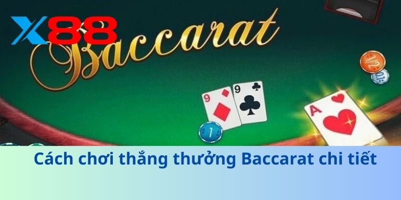 Chơi Baccarat Kiếm Ngay Tiền Thật – Tỷ Lệ Thắng Cao 2025 3 Cách chơi thắng thưởng Baccarat chi tiết